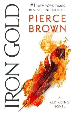 Iron Gold (Red Rising Saga, #4), by Pierce Brown