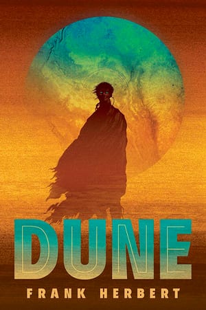 Dune (Dune, #1), by Frank Herbert